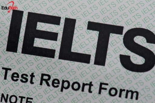 Thông thường, IELTS là bài kiểm tra bắt buộc để đi du học - EduPath